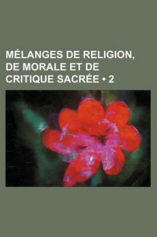 Cover of Melanges de Religion, de Morale Et de Critique Sacree (2)