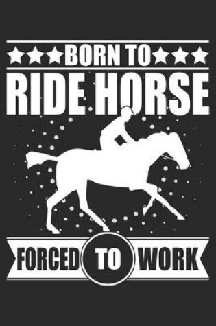 Cover of Born To Ride Horse