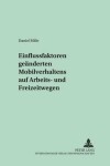 Book cover for Einflussfaktoren Geaenderten Mobilitaetsverhaltens Auf Arbeits- Und Freizeitwegen