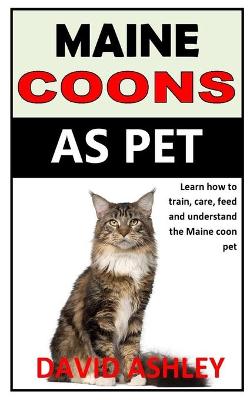 Book cover for Maine Coons as Pet