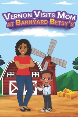 Cover of Vernon Visits Mom at Barnyard Betsy's