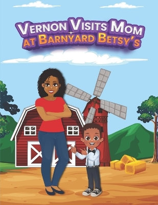 Cover of Vernon Visits Mom at Barnyard Betsy's