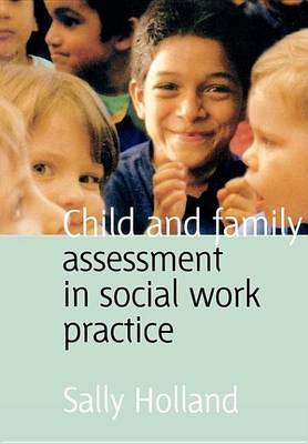 Book cover for Child and Family Assessment in Social Work Practice