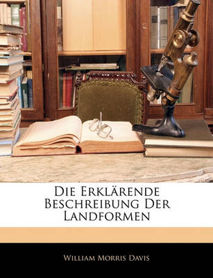 Book cover for Die Erklarende Beschreibung Der Landformen