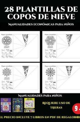 Cover of Manualidades económicas para niños (28 plantillas de copos de nieve 2