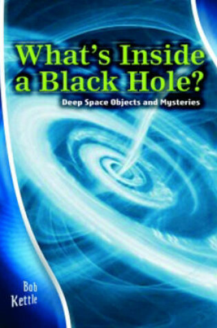 Cover of Stargazer Guide: What's inside a Black Hole? Deep Space Objects and Mysteries