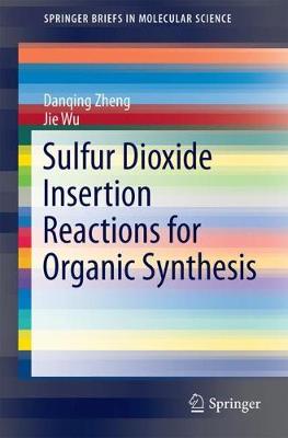 Book cover for Sulfur Dioxide Insertion Reactions for Organic Synthesis