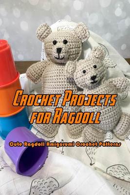 Book cover for Crochet Projects for Ragdoll