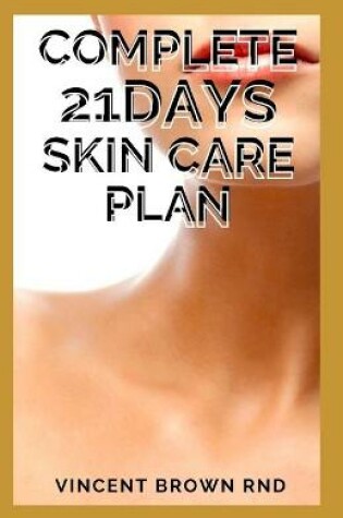 Cover of Complete 21days Skin Care Plan