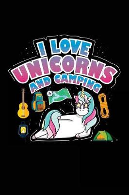 Book cover for I Love Unicorns And Camping