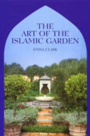 Cover of The Art of the Islamic Garden