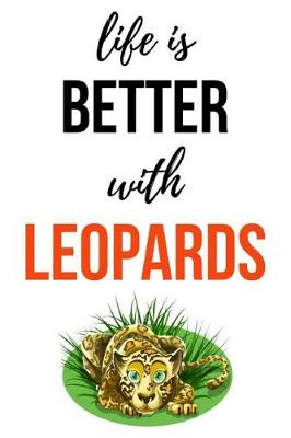 Book cover for Life Is Better With Leopards