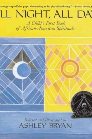 Cover of All Night All Day: A Child's First Book of African American Spirituals