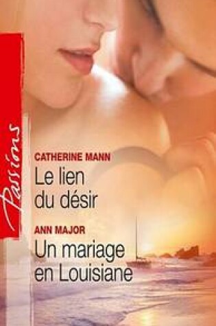 Cover of Le Lien Du Desir - Un Mariage En Louisiane
