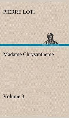 Book cover for Madame Chrysantheme - Volume 3