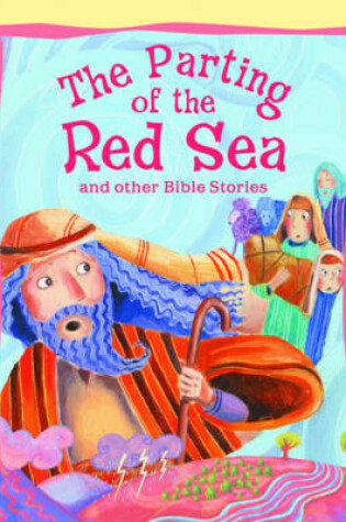 Cover of The Parting of the Red Sea and Other Bible Stories