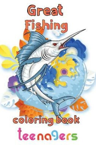 Cover of Great Fishing Coloring Book Teenagers