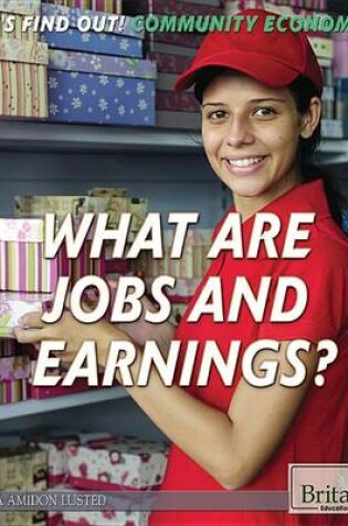 Cover of What Are Jobs and Earnings?