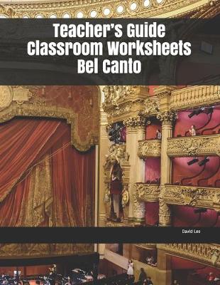 Book cover for Teacher's Guide Classroom Worksheets Bel Canto