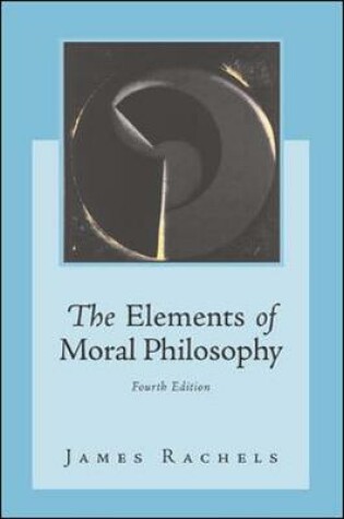 Cover of The Elements of Moral Philosophy with Dictionary of Philosophical Terms