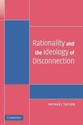 Book cover for Rationality and the Ideology of Disconnection. Contemporary Political Theory.