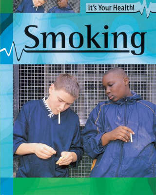 Cover of It's Your Health: Smoking