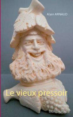 Book cover for Le vieux pressoir