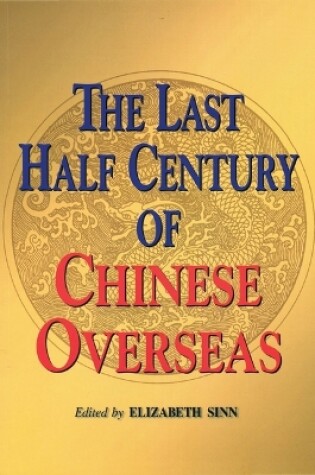 Cover of The Last Half Century of Chinese Overseas