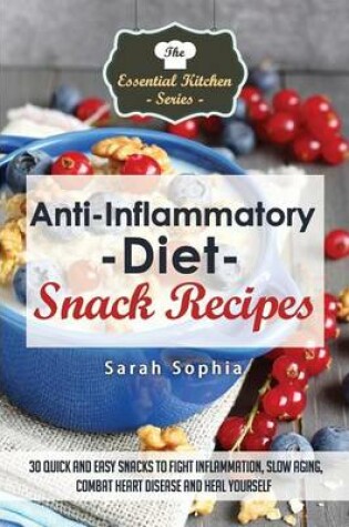 Cover of Anti Inflammatory Diet Snack Recipes