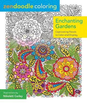 Book cover for Enchanting Gardens: Zendoodle Coloring