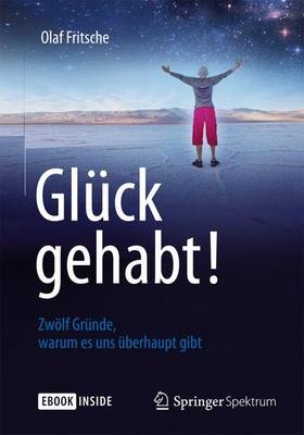 Book cover for Gluck Gehabt! Zwoelf Grunde, Warum Es Uns UEberhaupt Gibt