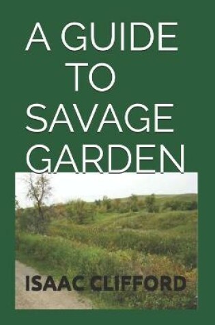 Cover of A Guide to Savage Garden