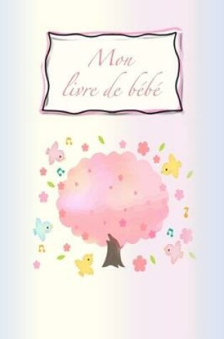 Cover of Mon livre de bebe