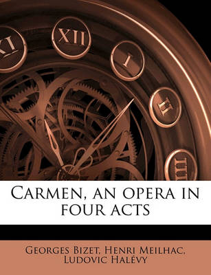 Book cover for Carmen, an Opera in Four Acts