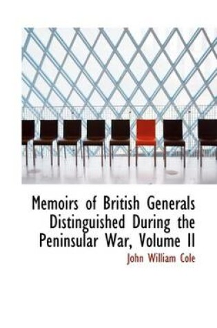 Cover of Memoirs of British Generals Distinguished During the Peninsular War, Volume II