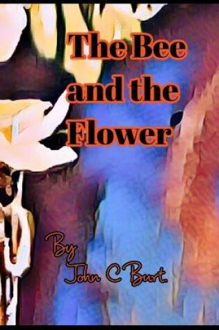 Cover of The Bee and the Flower.