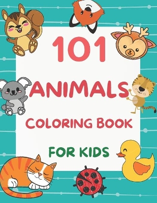 Book cover for 101 Animals Coloring Book for Kids