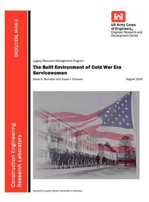 Book cover for The Built Environment of Cold War Era Servicewomen (Erdc/Cerl M-06-2)