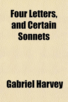 Book cover for Four Letters, and Certain Sonnets