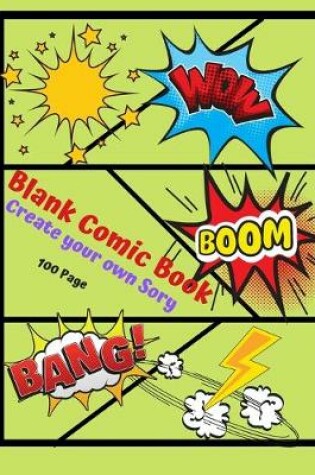 Cover of Blank Comic Book Create your Own Story 100 Page