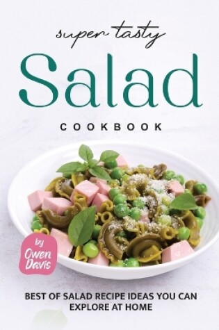 Cover of Super Tasty Salad Cookbook