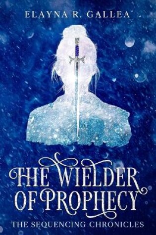 Cover of The Wielder of Prophecy