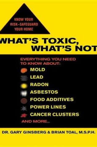 Cover of What's Toxic, What's Not