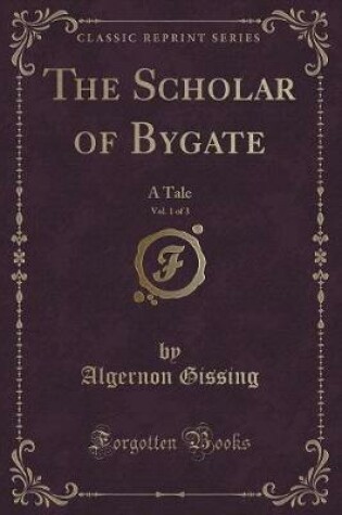 Cover of The Scholar of Bygate, Vol. 1 of 3