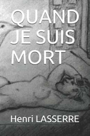 Cover of Quand Je Suis Mort