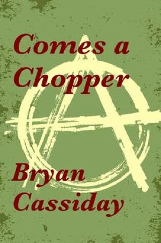 Cover of Comes a Chopper