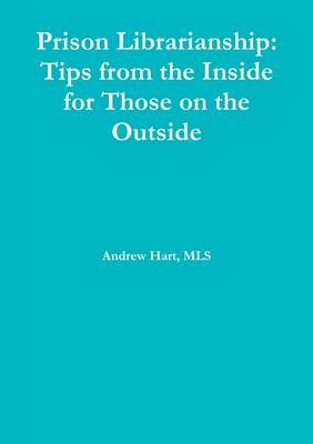 Book cover for Prison Librarianship: Tips from the Inside for Those on the Outside