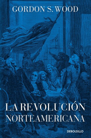 Cover of La revolución norteamericana / The American Revolution: A History