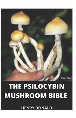 Book cover for The Psilocybin Mushroom Bible