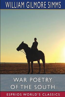 Book cover for War Poetry of the South (Esprios Classics)